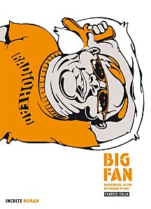 Un livre à dévorer : « Big fan »