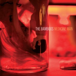 The bamboos - Medicine Man // Les Oreilles de Jankev