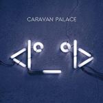 caravanpalace_album2015