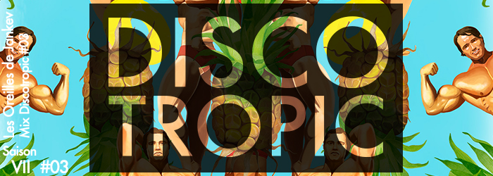 Disco Tropic – Mix #03 (sept. 16)